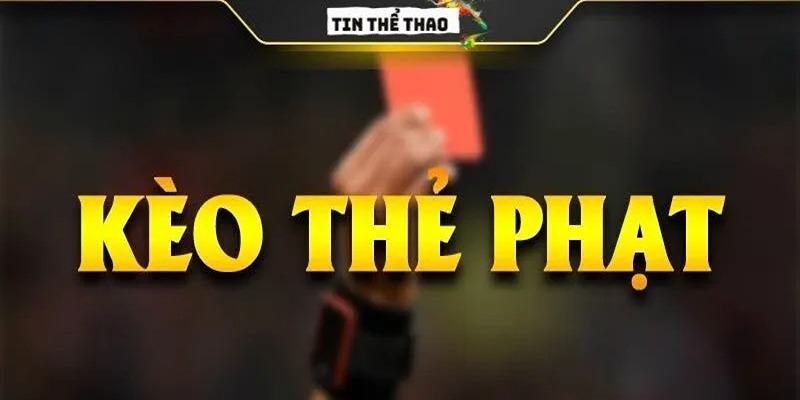 Kèo thẻ phạt là loại hình được chọn cược rất nhiều tại WW88